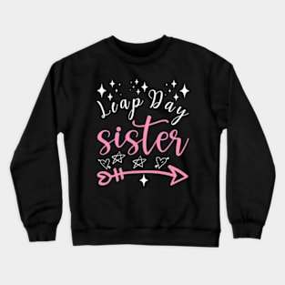 Leap Day Sister Crewneck Sweatshirt